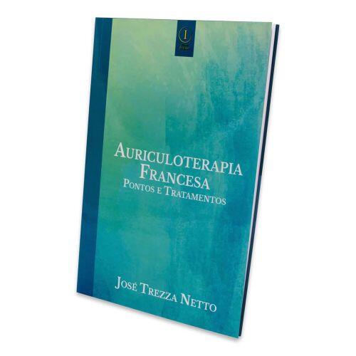 Auriculoterapia Francesa: Pontos e Tratamentos - Editora Inserir