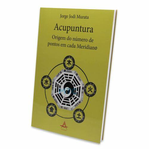 Acupuntura - Origem do Número de Pontos em Cada Meridiano - Ed. Andreoli